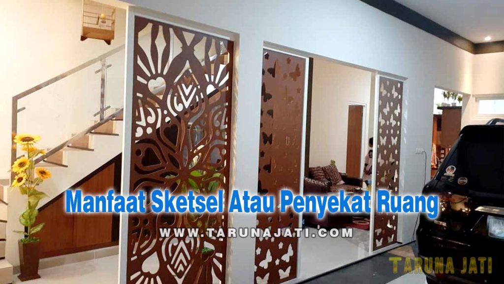 Manfaat Sketsel Atau Penyekat Ruang